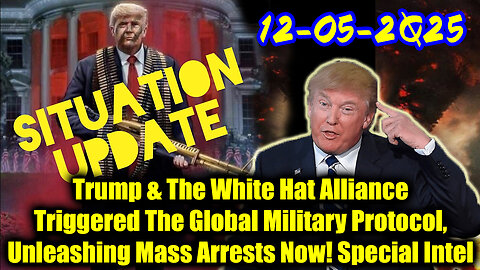 Situation Update 12.5.25 - Trump's Executive Orders, GITMO Update; Trump's Global Military Alliance