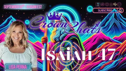 Crown Chats-Isaiah 47