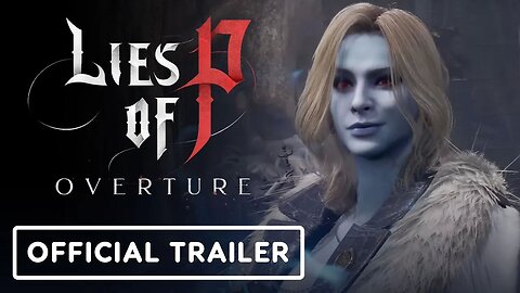 Lies of P - Overture - Official Launch Trailer _ Summer Game Fest 2025