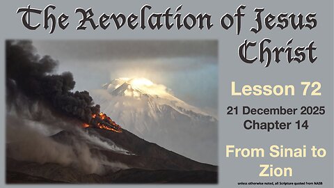Revelation Lesson 72: From Mount Sinai to Mount Zion