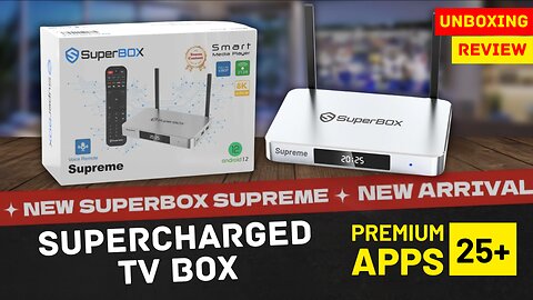 SuperBox SUPREME 2025 > 20+ Free Entertainment Apps - Android Streaming TV Box - UNBOXING REVIEW