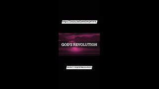https://youtu.be/pWk3WQAT9F8 Watch God’s Revolution