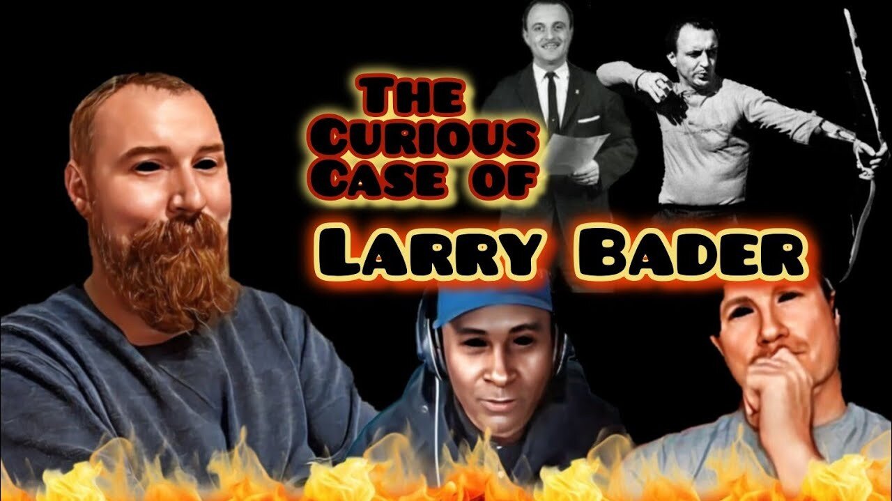 The Curious Case of Lawrence Bader
