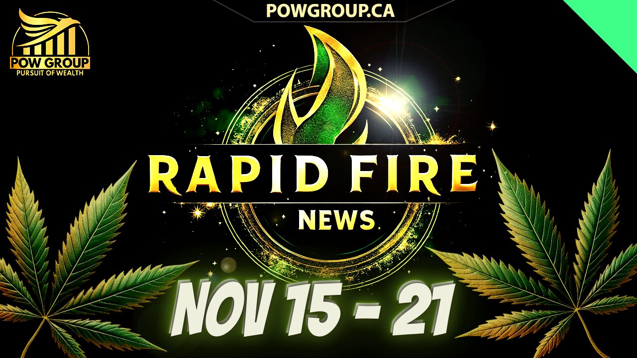 Cannabis News Weekly Recap & Rapid Fire Updates (November 15 - 21, 2025)