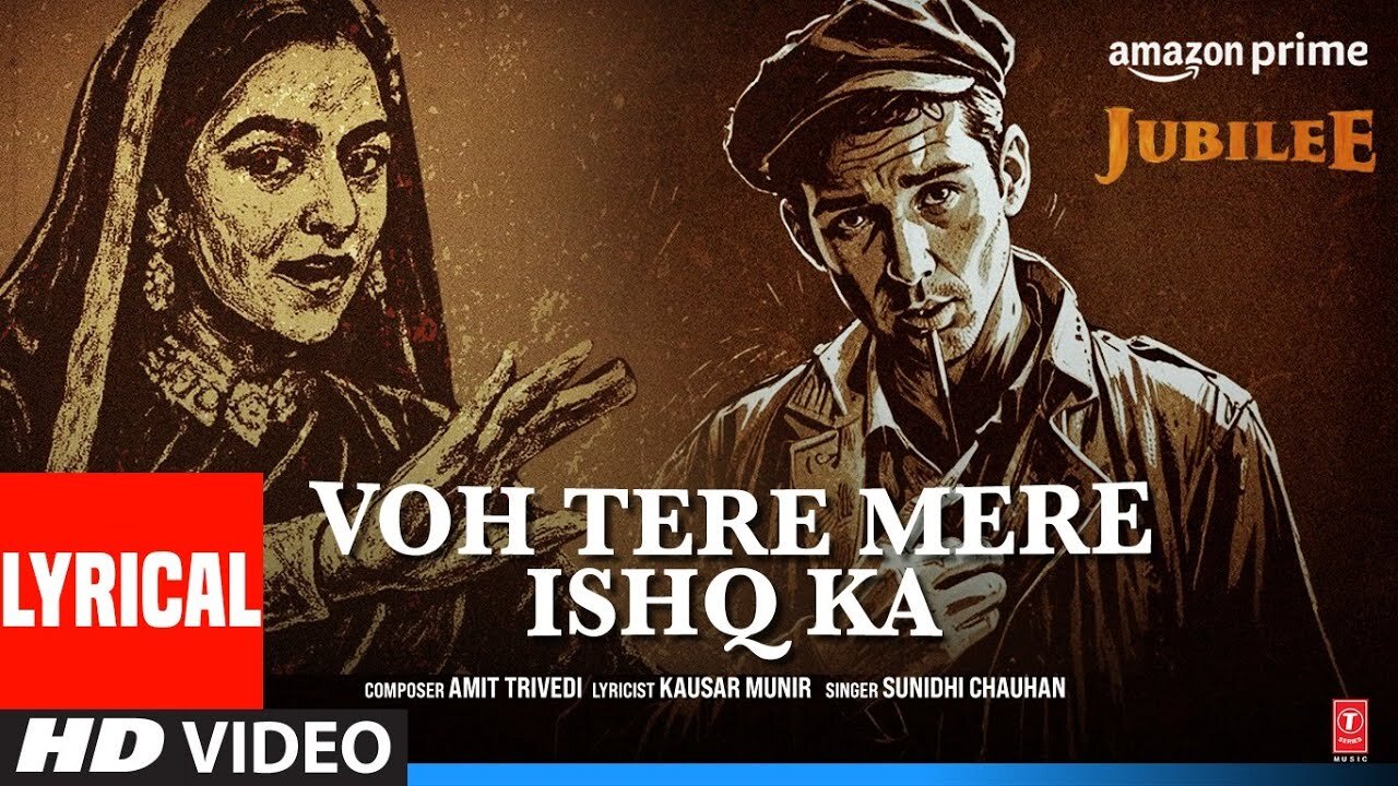 Jubilee: Voh Tere Mere Ishq Ka (Lyrics) | Wamiqa Gabbi, Aparshakti Khurana | Amit, Sunidhi, Kausar M