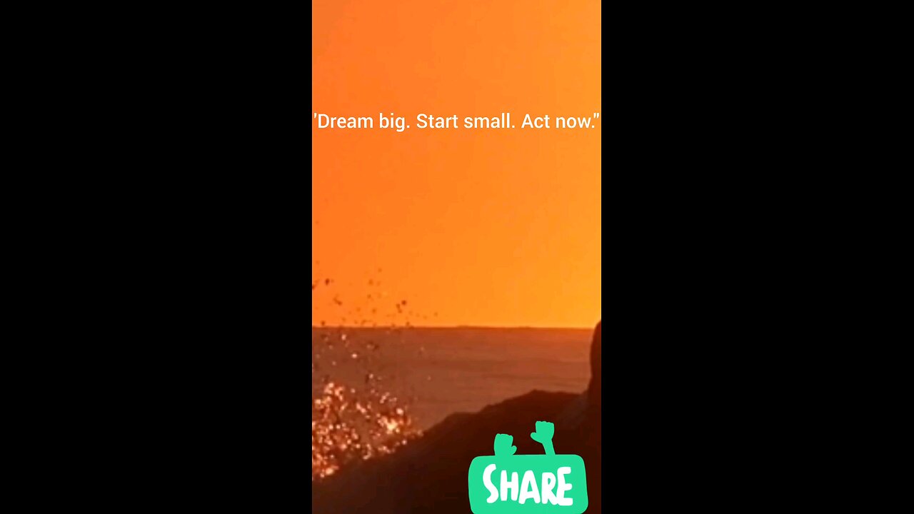 Dream Big, Start Small