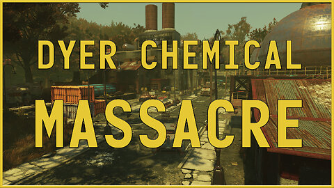 Fallout 76 Lore - The Dyer Chemical Massacre