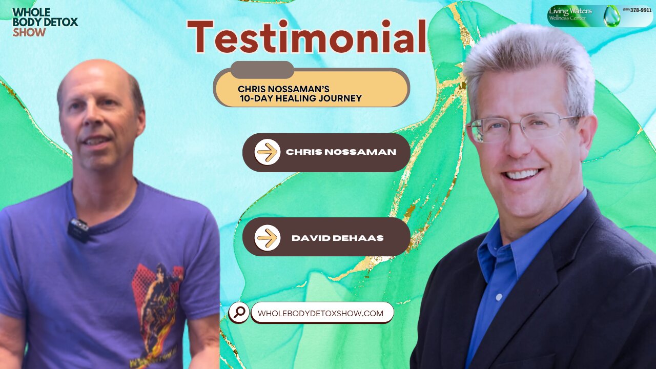 Chris Nossaman’s 10-Day Healing Journey