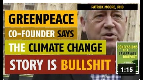 Greenpeace co-founder says the climate change story is bullshit