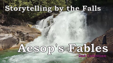 Storytelling by a Waterfall | A collection of Aesop's Fables #waterfallsounds #shawnpederson