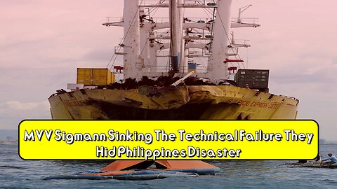MVV Sigmann Sinking: The Technical Failure They Hid Philippines Disaster #Maritime #Accident...