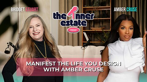 How Amber Cruse Manifested Her Dream Life Through Real Estate & Mindset