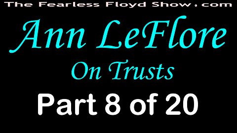 Ann LeFlore On Trusts - Part 8 of 20