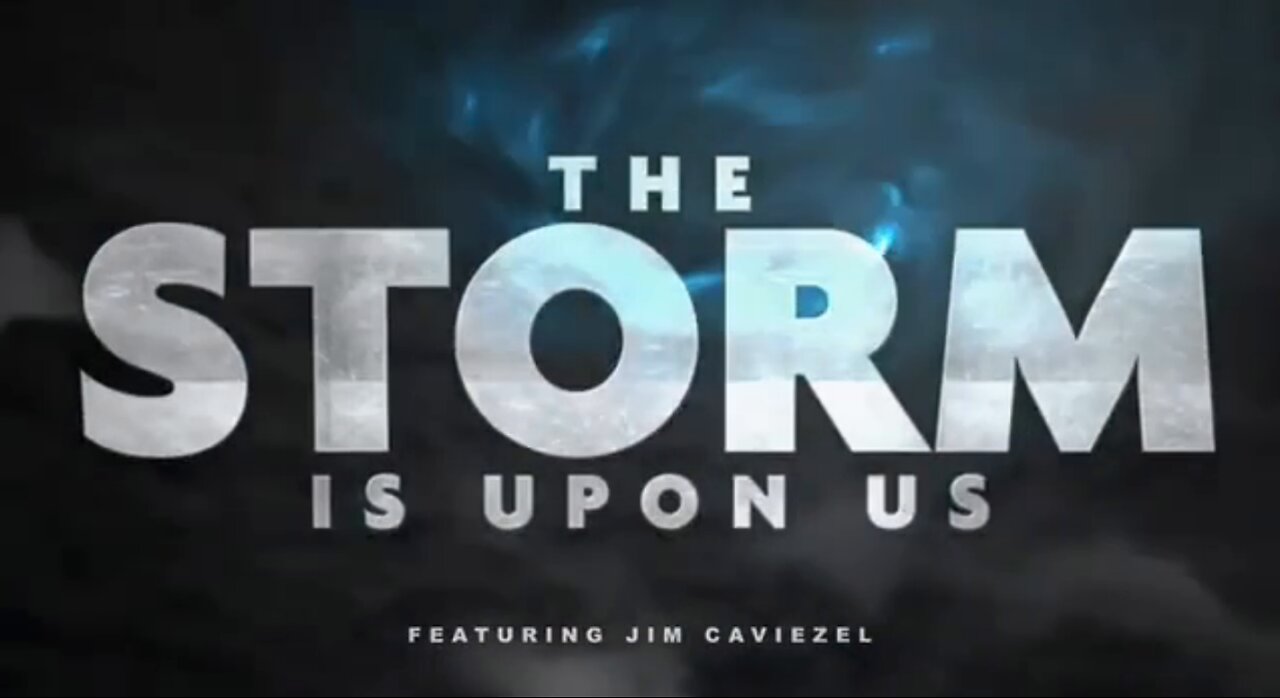 THE STORM IS UPON US- Jim Caviezel 2021 EYE DROP MEDIA