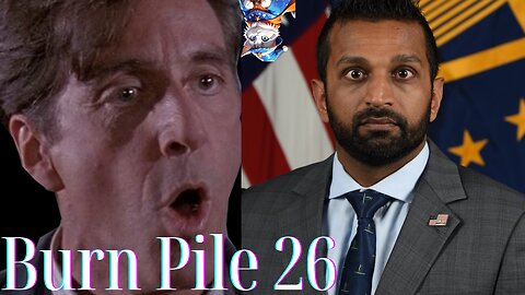 Patel!? | Burn Pile 26