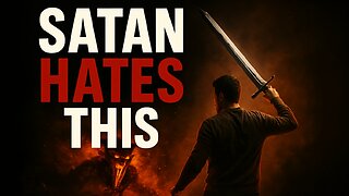 Why the Devil is Terrified of Christians Who Know THIS Truth
