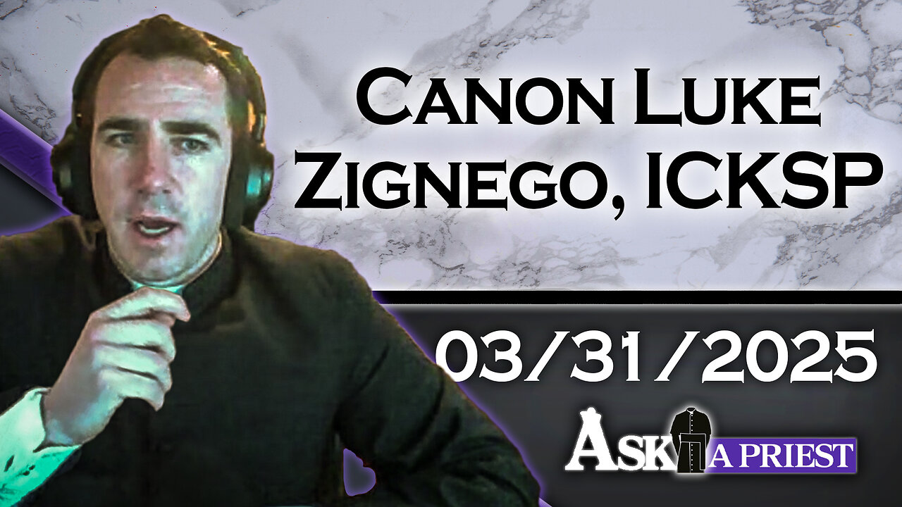 AAP Live with Canon Luke Zignego, ICKSP - 3/31/25 - Should Women Be Allowed in the Schola?