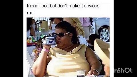 friend: look but don't make it obvious