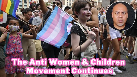 The War On Women & Children: The Left Continues To Push Anti-Human Agendas *ADULT CONTENT*