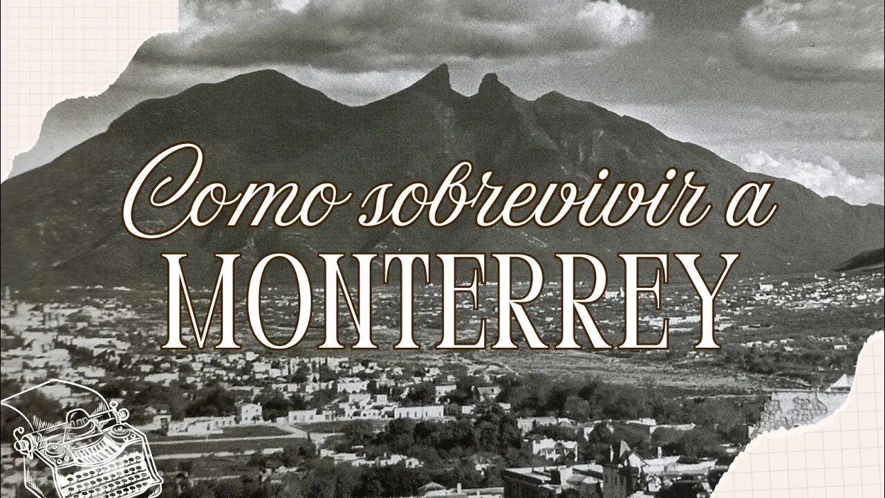 Cómo sobrevivir a Monterrey | La hija de las Montañas 🎙️