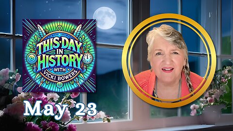 May 23 This Day in History