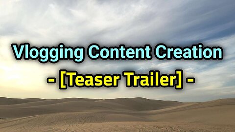 Vlogging Content Creation [Teaser Trailer]