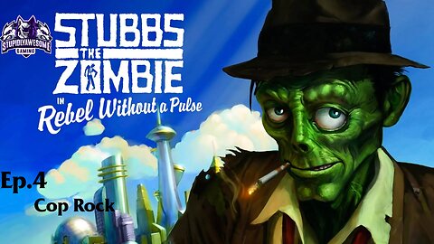 Stubbs The Zombie Rebel Without A Pulse Ep.4 Cop Rock