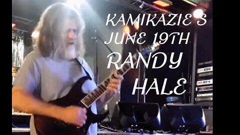Randy Hale June 19th at Kamikaze's