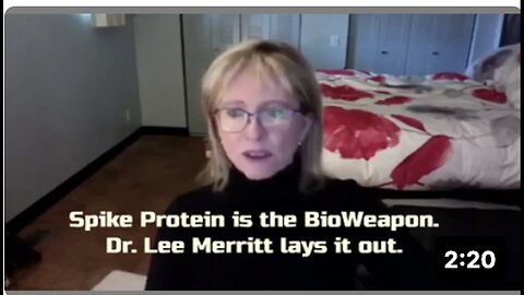 "Unveiling the BioWeapon: Dr. Lee Merritt Explores the Role of Spike Protein in Health"