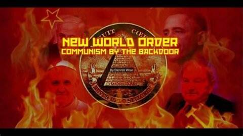 🆕🌍NEW WORLD ORDER: Communism by the Backdoor🚪