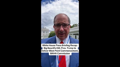 White House Press Briefing Recap: Big Beautiful Bill, Pres. Trump to Deliver West Point Address