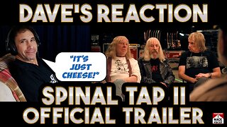 Dave's Reaction: Spinal Tap 2 — Official Trailer