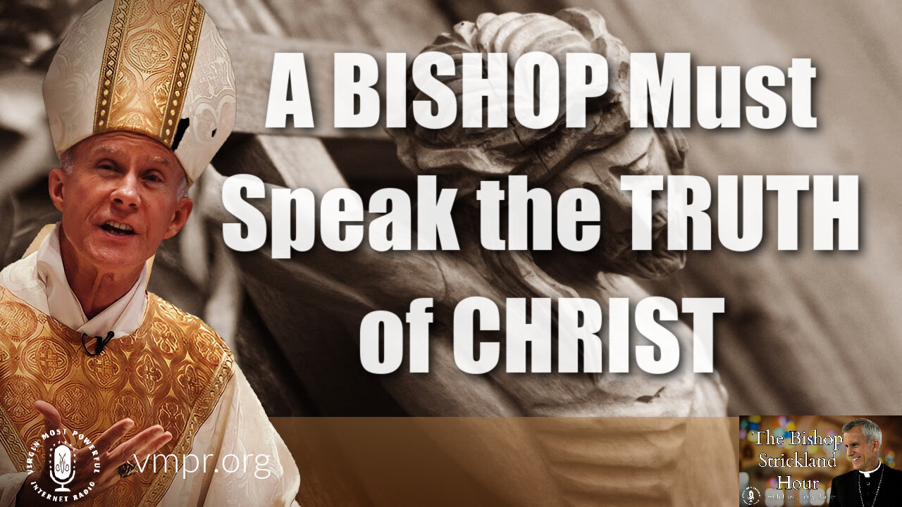 29 Oct 25, The Bishop Strickland Hour: A Bishop Must Speak the Truth of Christ