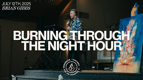 Burning Through The Night Hour | Brian Gibbs [July 12th, 2025]