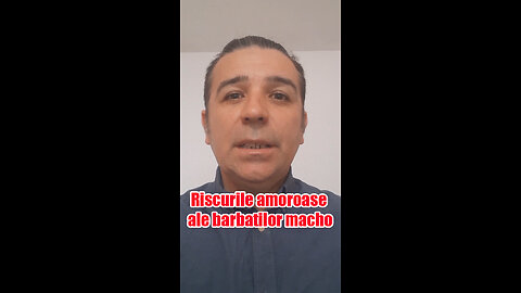 Riscurile amoroase ale bărbaţilor macho