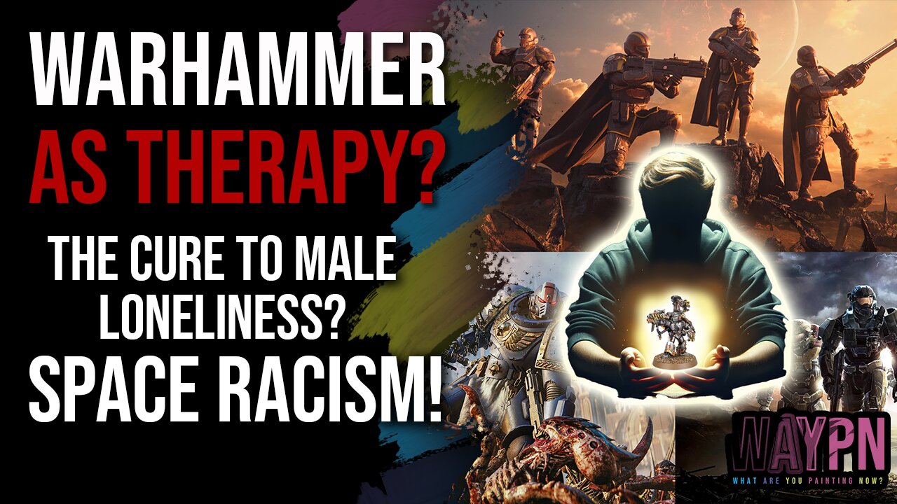The Cure to Male Loneliness is Warhammer?
