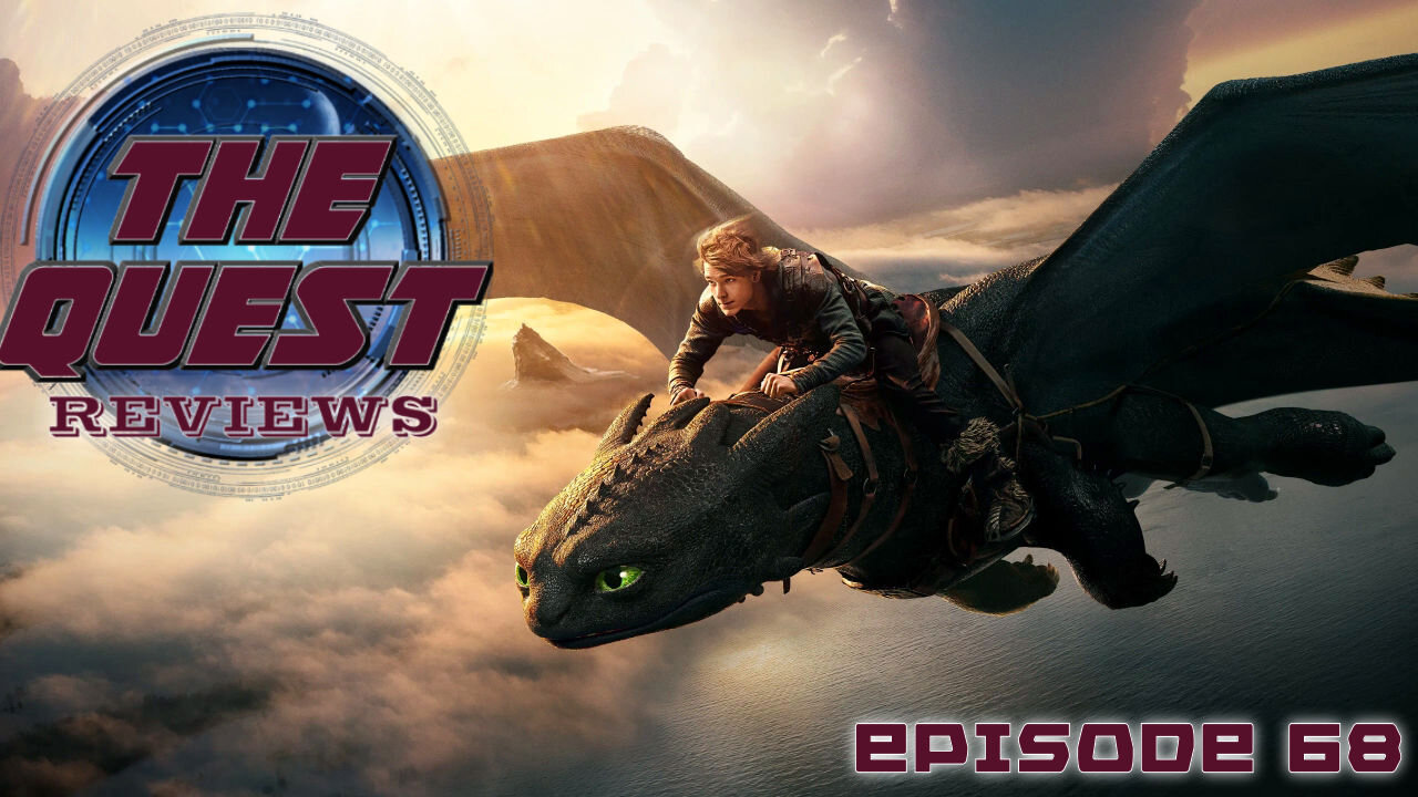 The Quest Reviews E68 - How To Train Your Dragon 2025