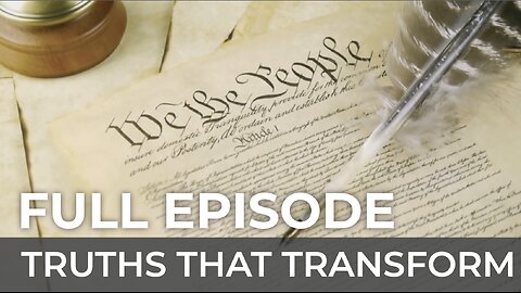 The Bible and the Constitution | Truths That Transform