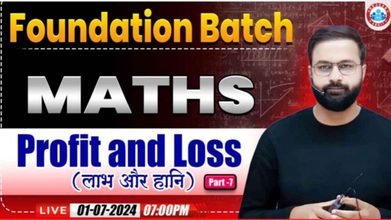 MATH CLASS, PROFIT AND LOSS CLASS #7