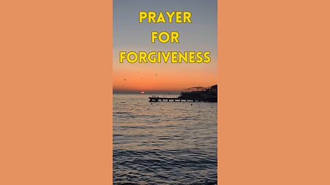 Prayer for Forgiveness | Soothing Voice & Gentle Melody
