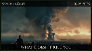 What Doesn’t Kill You | Words and Stuff
