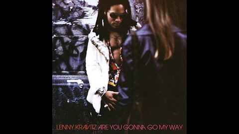 Lenny Kravitz - Are You Gonna Go My Way
