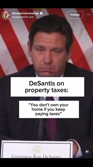 DeSantis Florida Property Taxes Should Not Be!