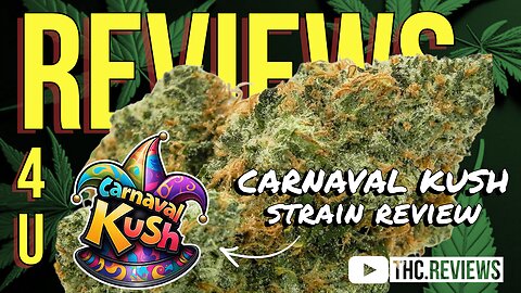 CARNAVAL KUSH (REVIEW 🎬) | REVIEWS 4 U - CARNAVAL CANNA