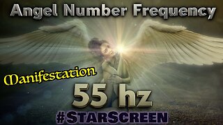 🔊 55 hz🌟Angel Number - Manifestation