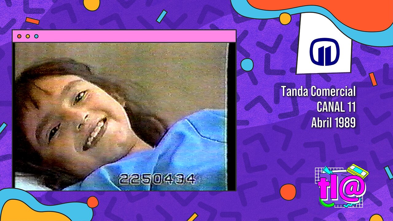 Tanda Comercial Canal 11 (Abril 1989)