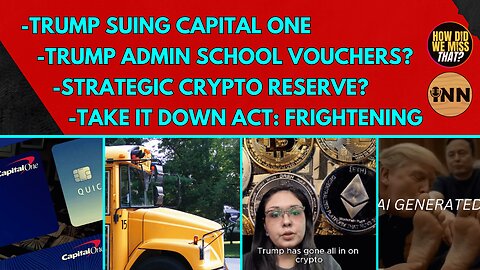 Panama Canal | Trump Sues Capital One | Strategic Crypto Reserve | Vouchers | Take It Down Act