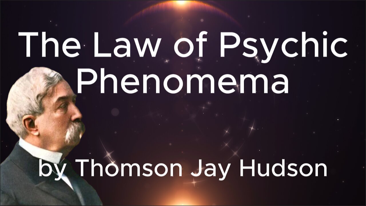 The Law of Psychic Phenomena: Mind-Power Secrets Revealed! | Thomson Jay Hudson