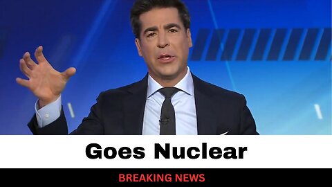 Jesse Waters Goes Nuclear On Dem Party