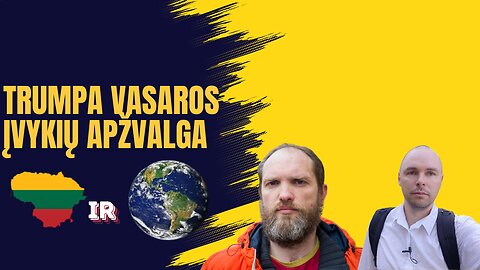Trumpa vasaros įvykių apžvalga